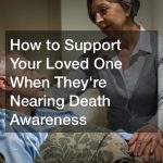 nearing death awareness